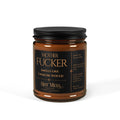 Mother Fucker Smells Like I Wish He Would Candle | Soy Candle
