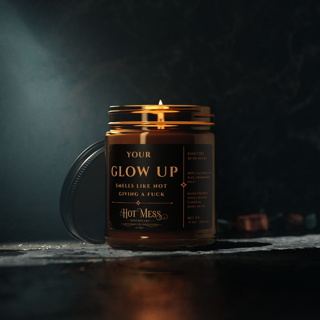 Your Glow Up "Smells Like Not Giving A Fuck" scented soy candle | amber jar